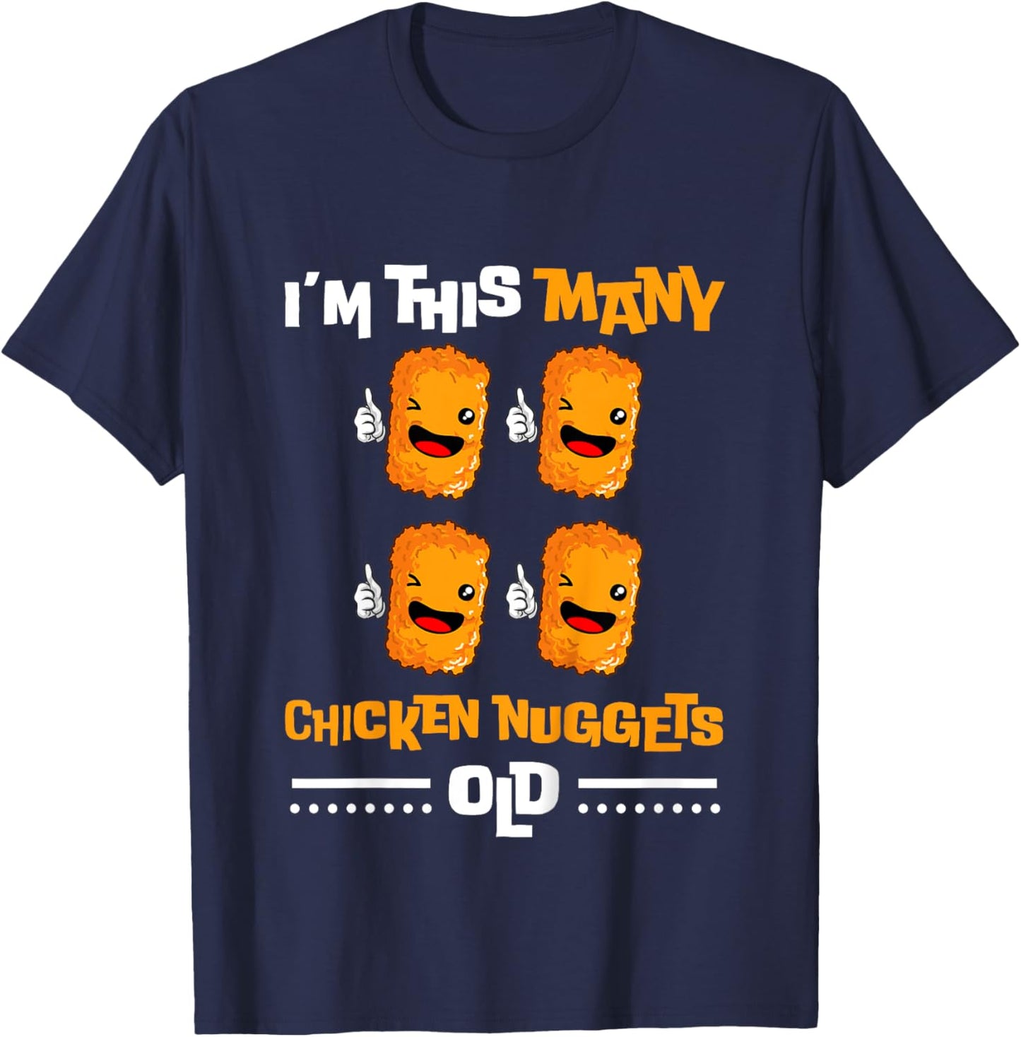 Kids I'm This Many Chicken Nuggets Old - 4th Birthday 4 Years Old T-Shirt - T-Shirt | Navy