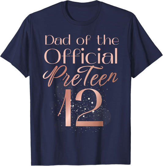 Dad of the Official PreTeen 12 Rose Golden 12th Birthday T-Shirt - T-Shirt | Navy