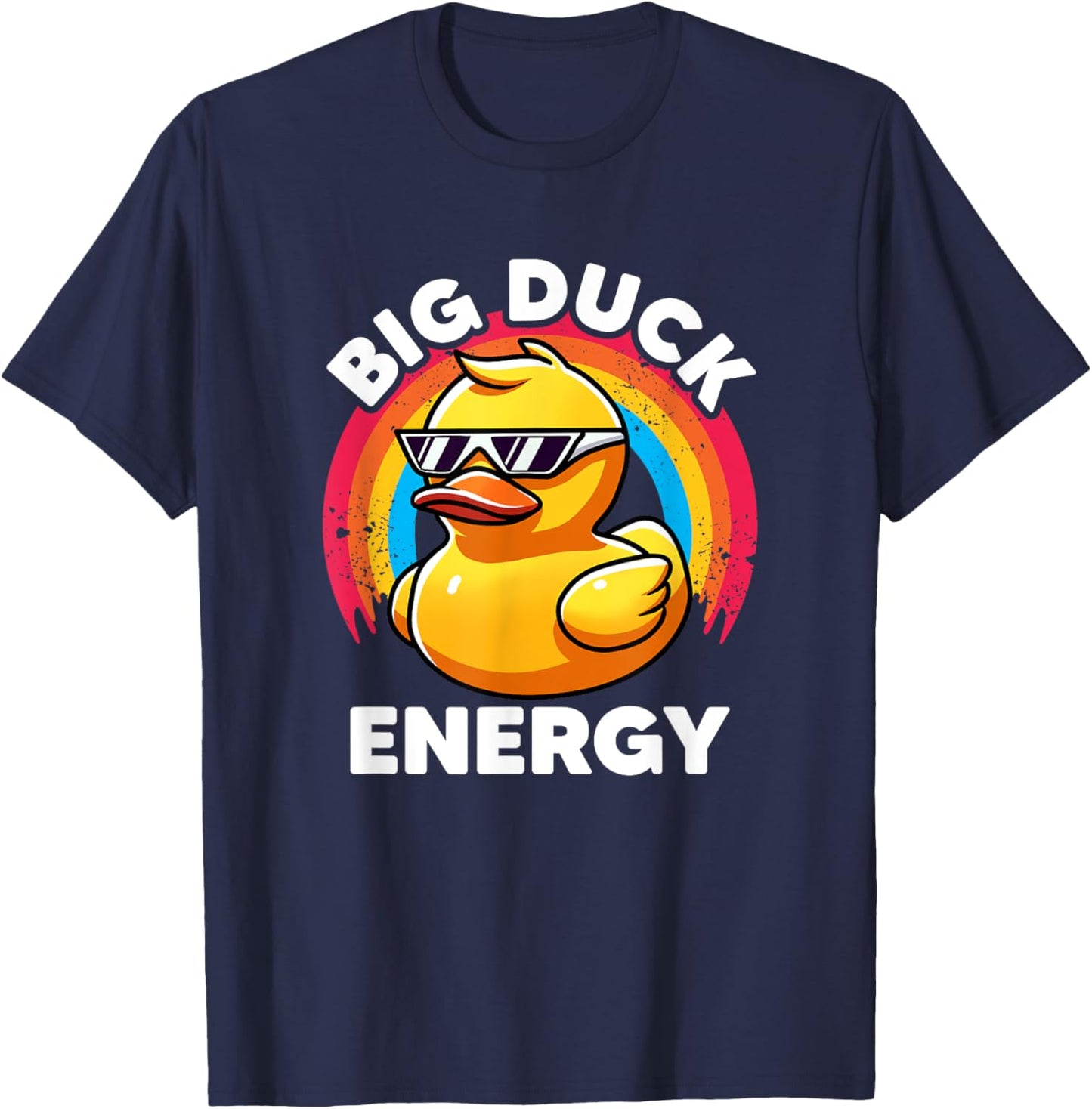 Big Duck Energy Duckie I Love Ducks Lovers Funny Rubber Duck T-Shirt - T-Shirt | Navy