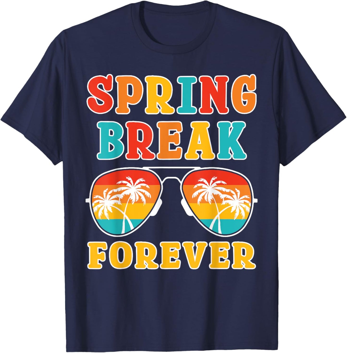 Spring Break Forever 2025 Cool Family Beach Vacation Trip T-Shirt - T-Shirt | Navy