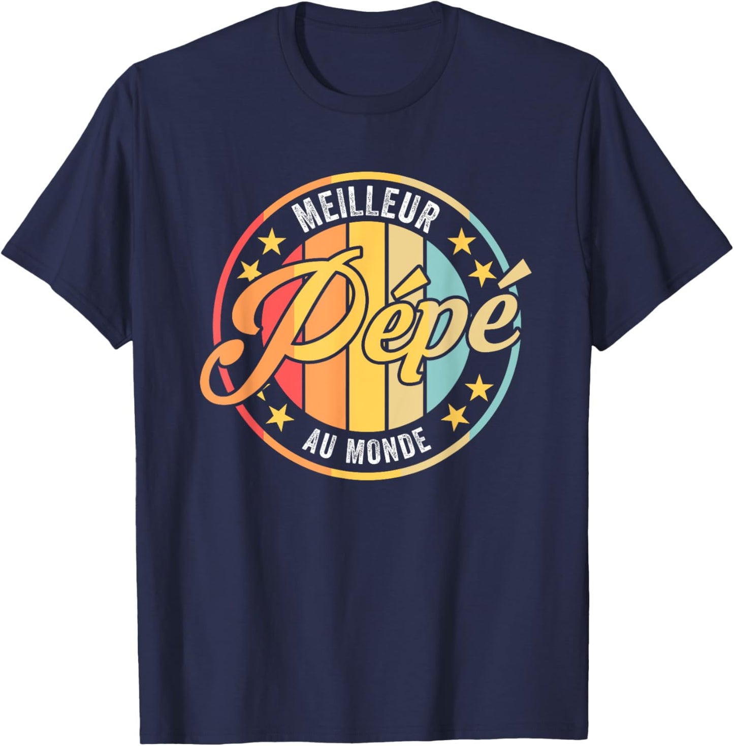 Meilleur Pépé au monde Pépé T-Shirt - T-Shirt | Navy