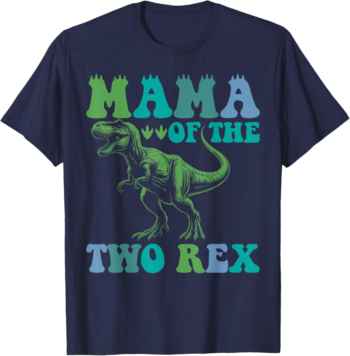 Mama Of The Two Rex Birthday Boy T-Rex Dinosaur Mommy Mom T-Shirt - T-Shirt | Navy