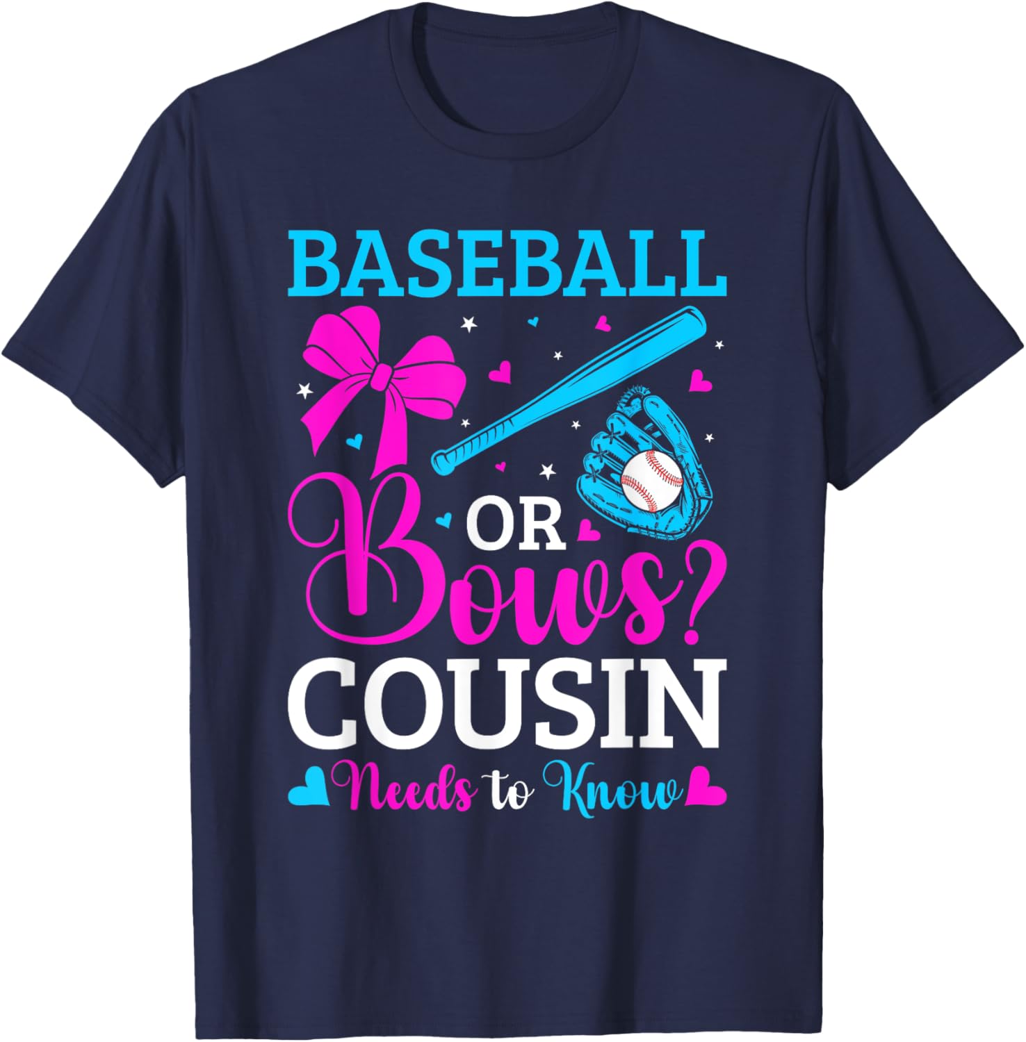 Gender Reveal Party Baseball Or Bows Pink Or Blue Cousin T-Shirt - T-Shirt | Navy