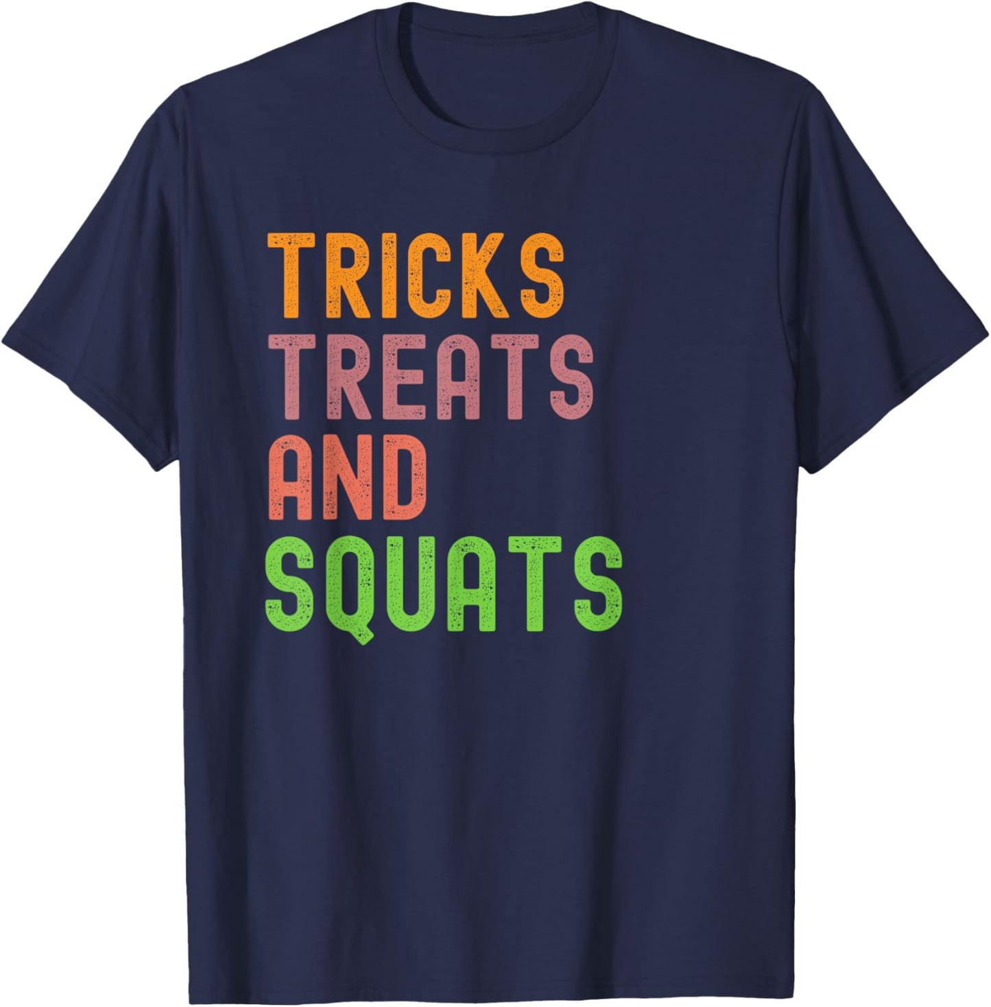 Tricks Treats and Squats funny Halloween workout T-Shirt - T-Shirt | Navy
