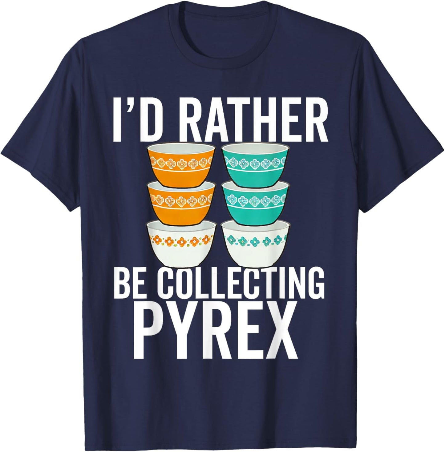 Pyrex Vintage Kitchenware Collector Pattern Kitchen Bowls T-Shirt - T-Shirt | Navy