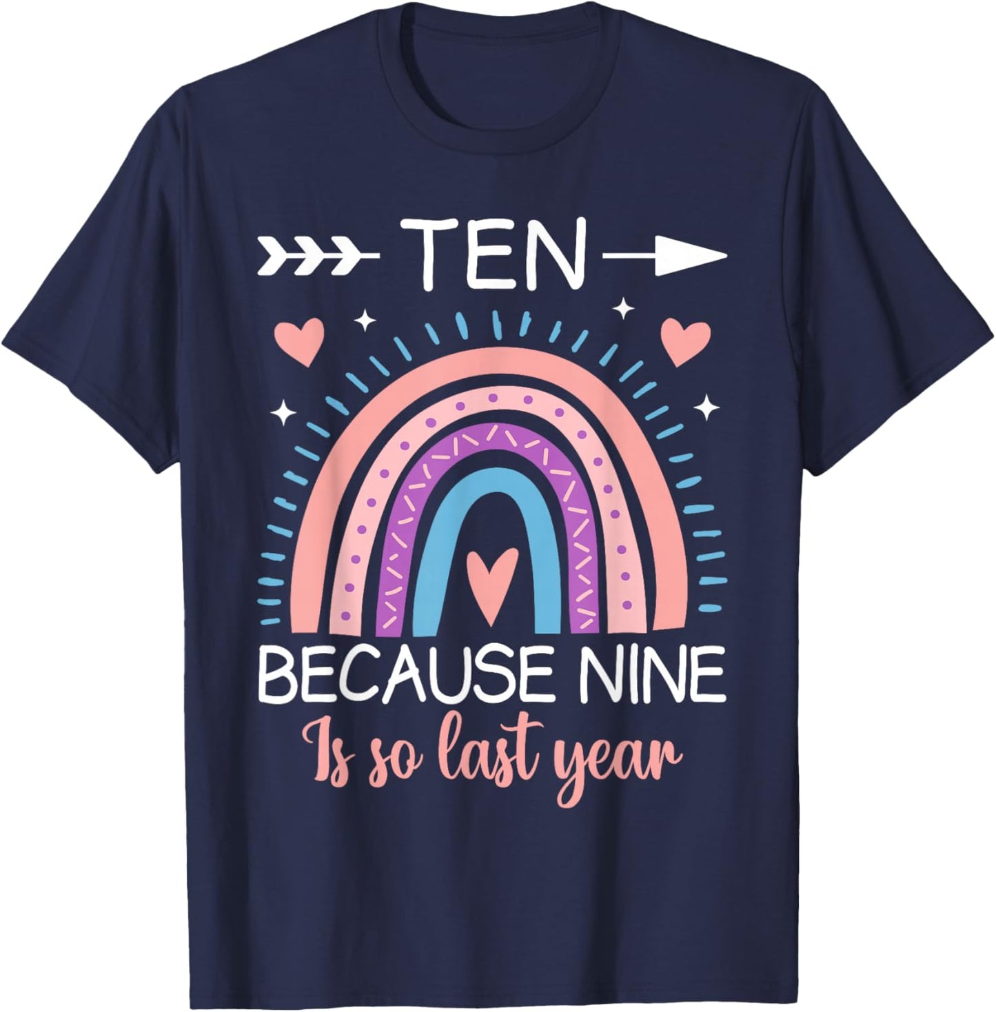10th Birthday Shirt Girls Boys 10yr 10 Year Old Ten Rainbow T-Shirt - T-Shirt | Navy