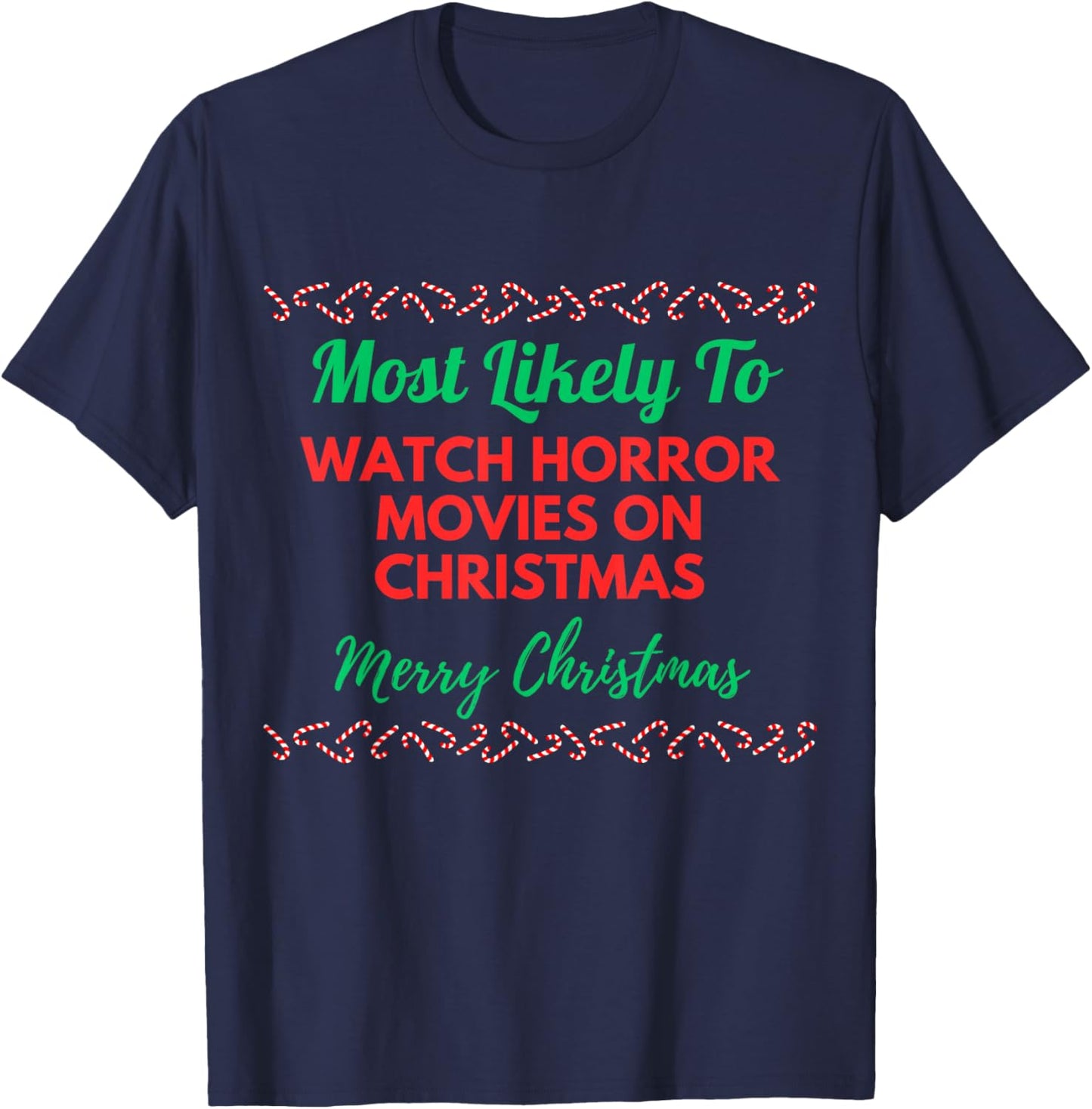 Most Likely To Watch Horror Movies On Christmas Matching T-Shirt - T-Shirt | Navy