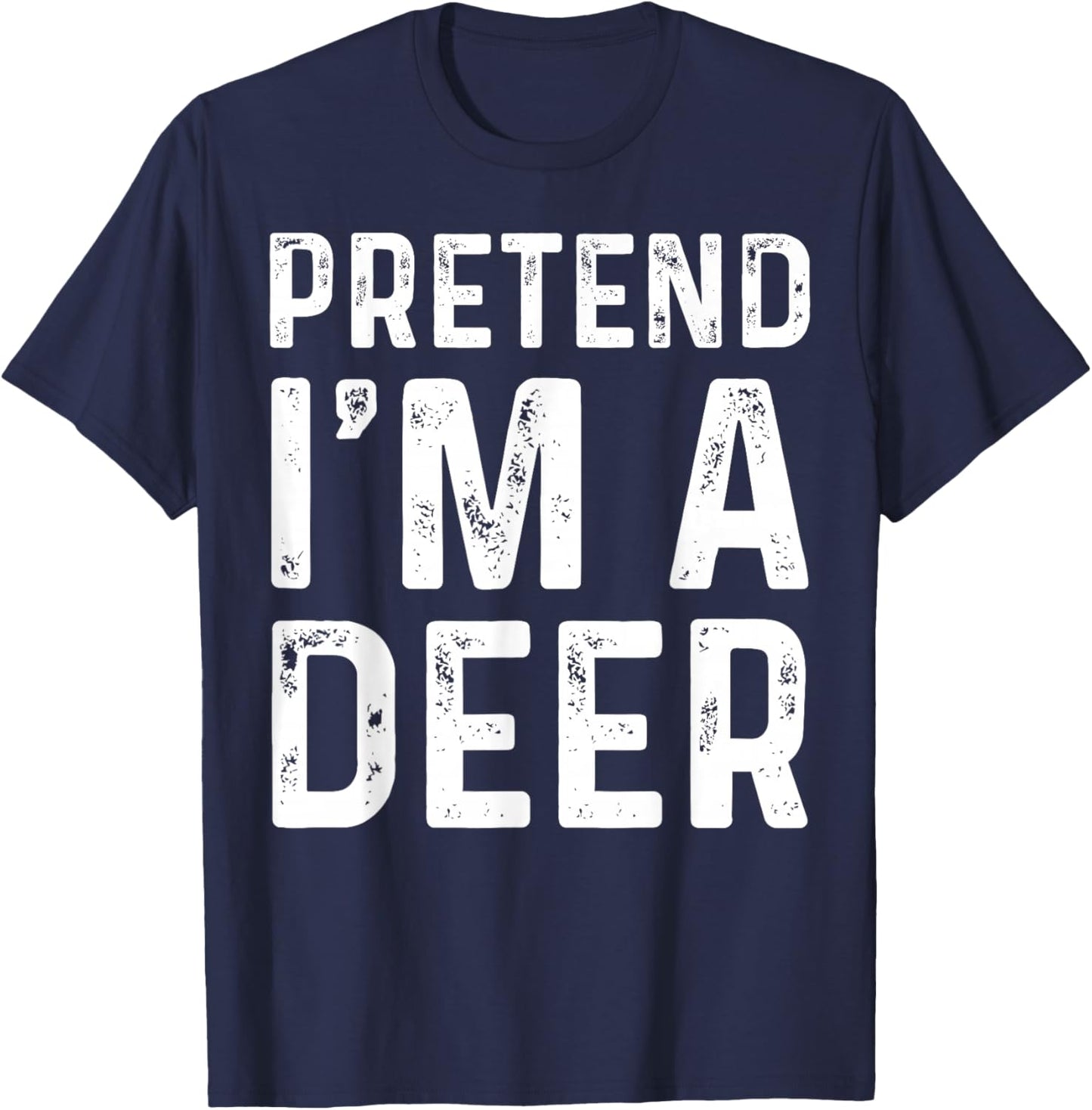 Pretend I'm A Deer Funny Lazy Halloween Costume Party T-Shirt - T-Shirt | Navy