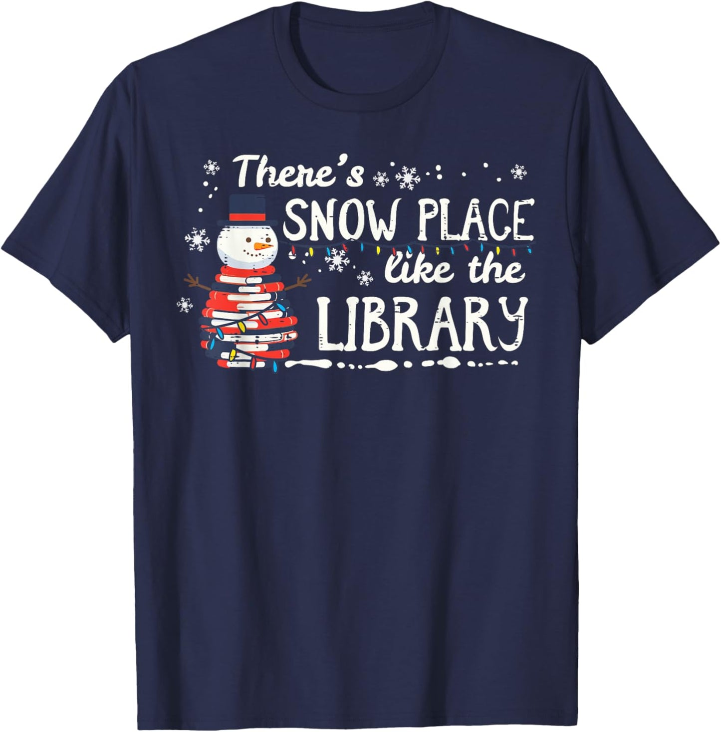 Christmas Theme Snow Place Like Library Xmas Librarian Women T-Shirt - T-Shirt | Navy