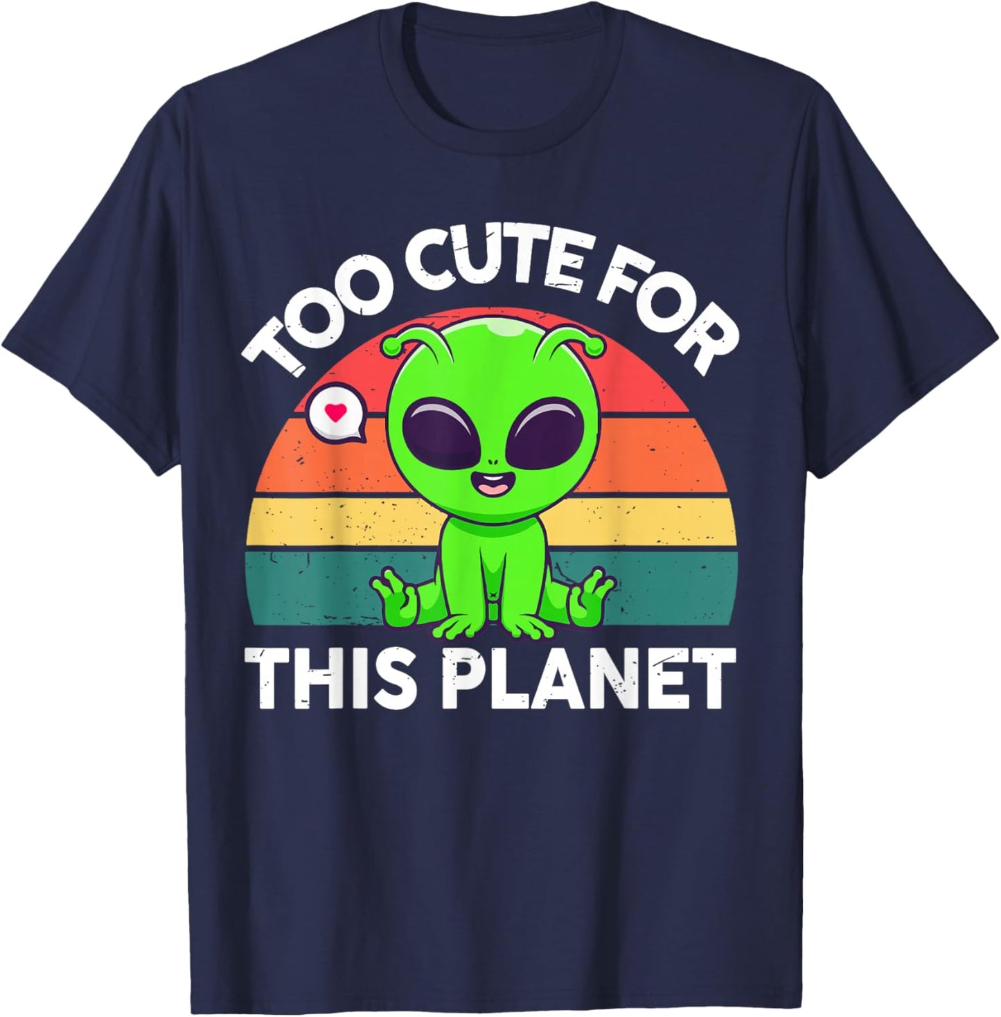Too Cute for This Planet Funny Alien Toddler Boy Girl Retro T-Shirt - T-Shirt | Navy