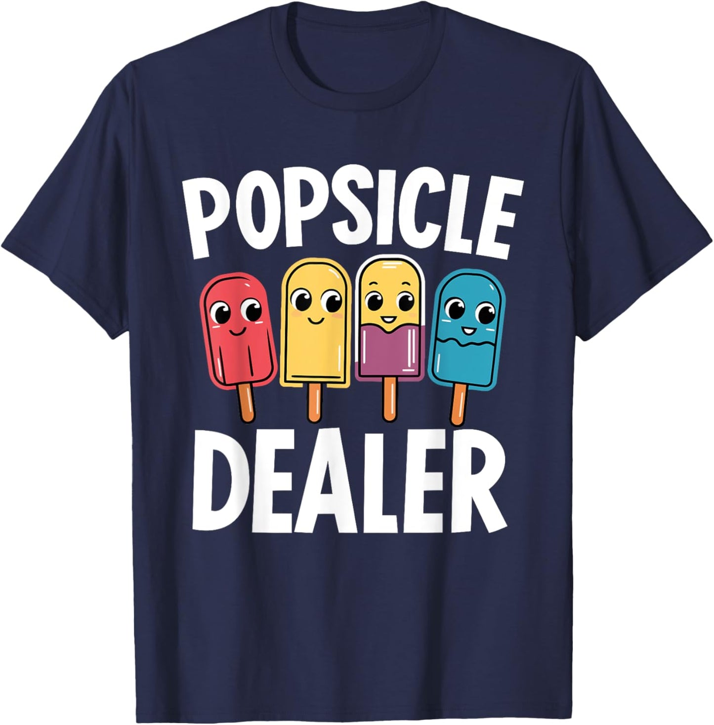 Popsicle Dealer Funny Popsicle Lolly Ice Cream Gelato Lover T-Shirt - T-Shirt | Navy