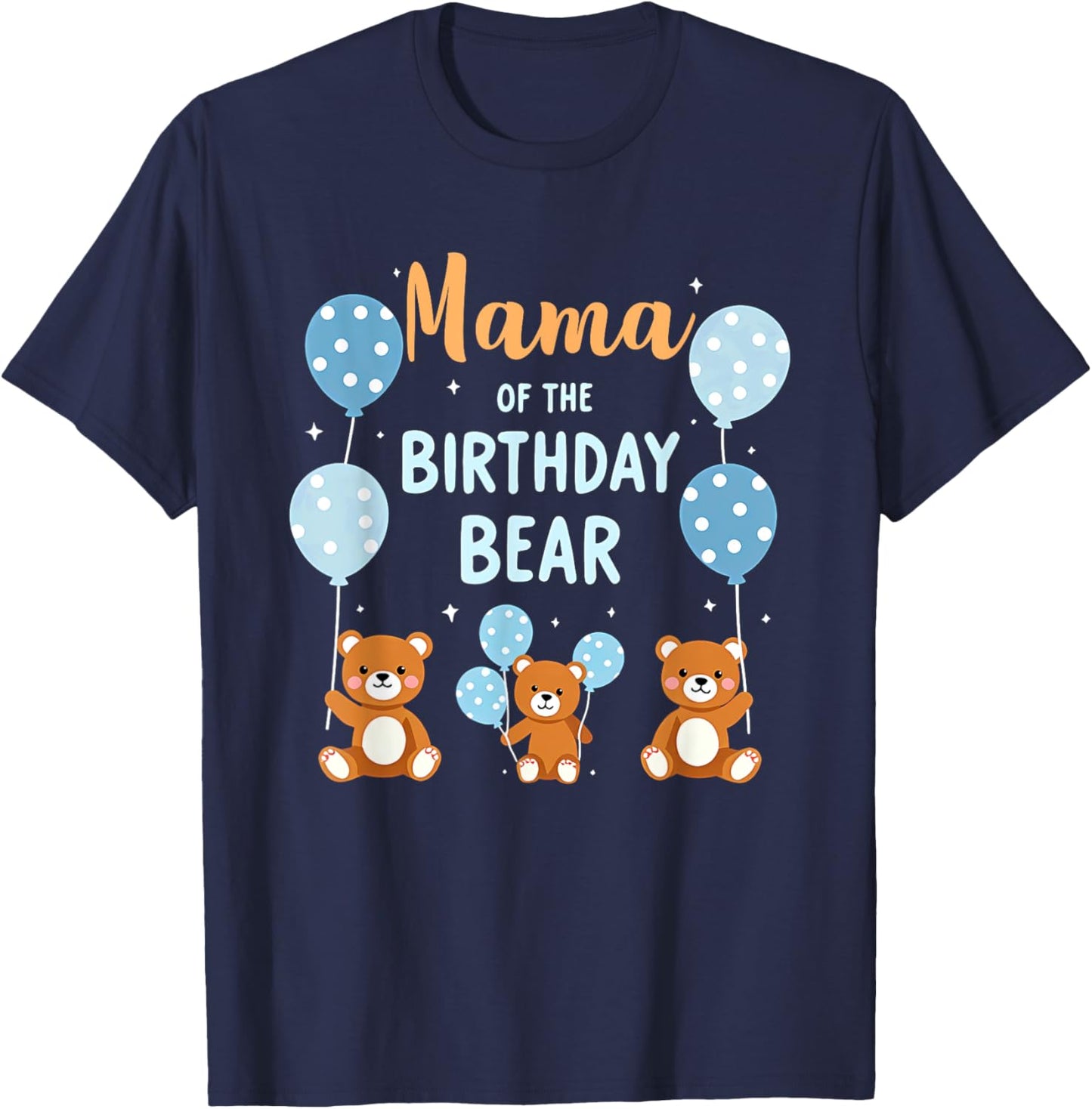 Birthday Bear Mother Mama Of The Birthday Boy T-Shirt - T-Shirt | Navy