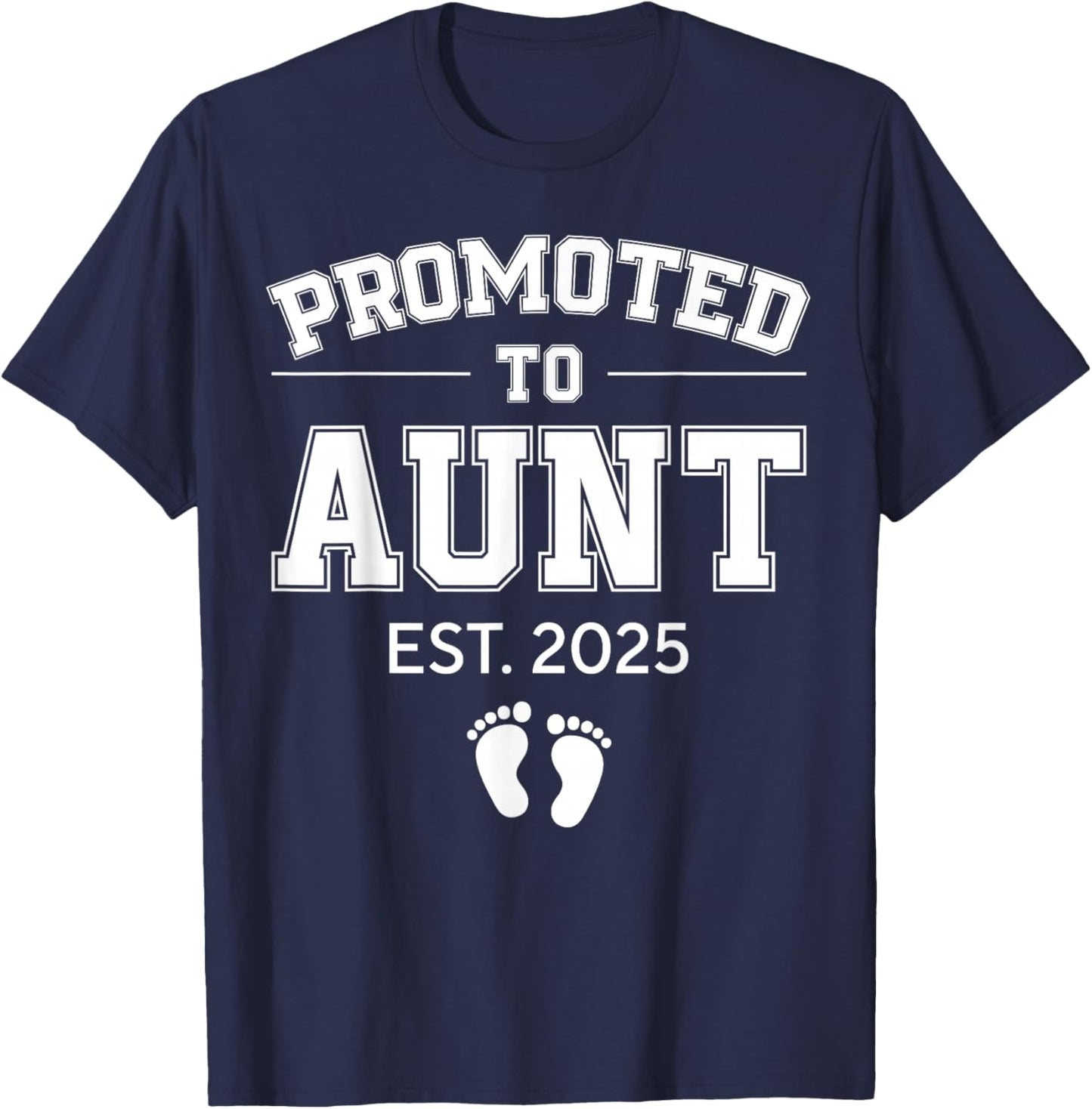 Promoted To Aunt Est 2025 Aunt To Be Gifts 1St Time Aunt T-Shirt - T-Shirt | Navy