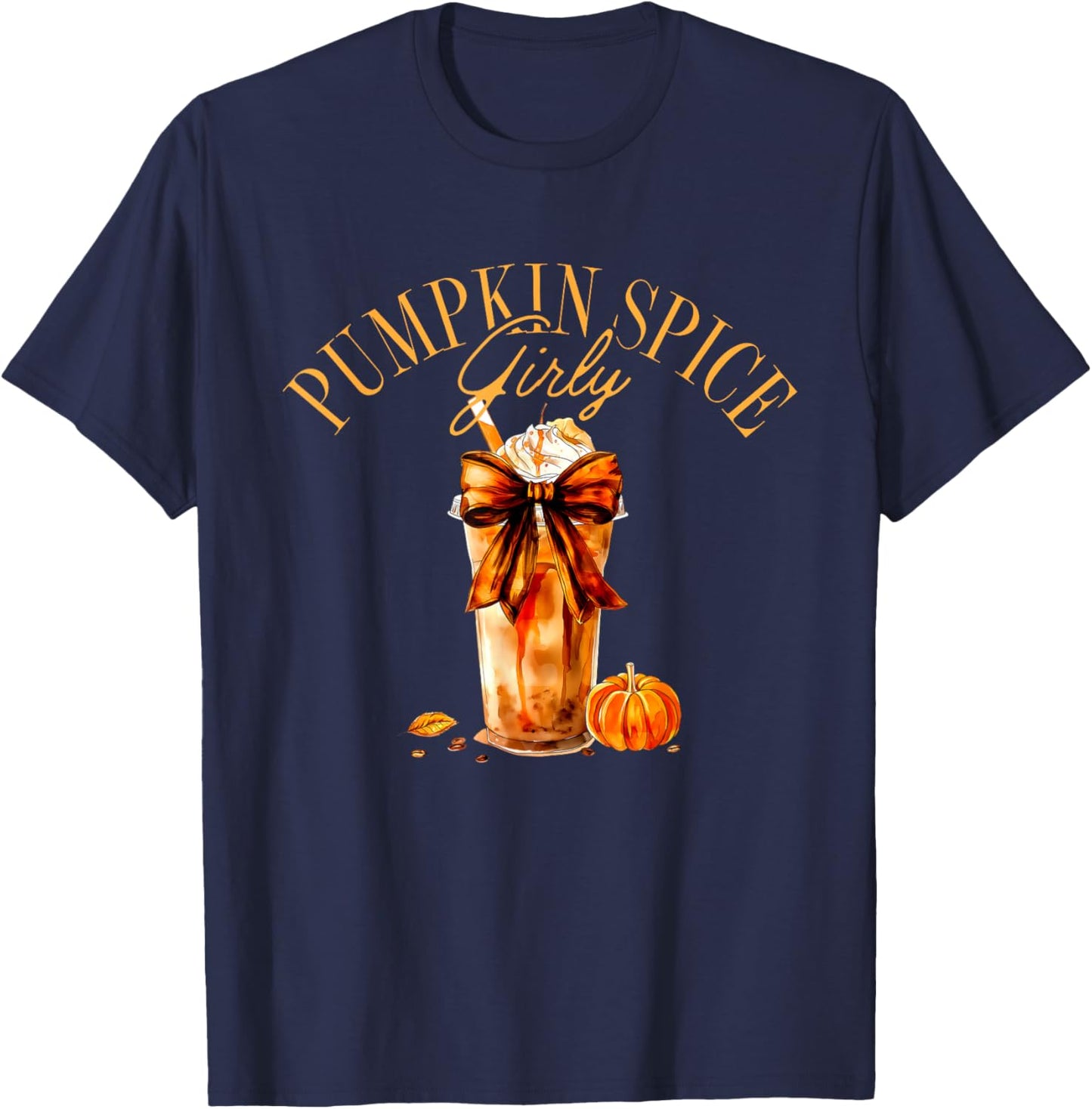 Pumpkin Spice Girly Funny Halloween T-Shirt - T-Shirt | Navy