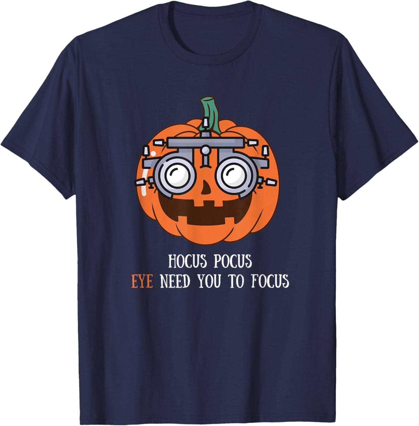 Hocus Focus Optometry Halloween Optometrist Eye Doctor Funny T-Shirt - T-Shirt | Navy