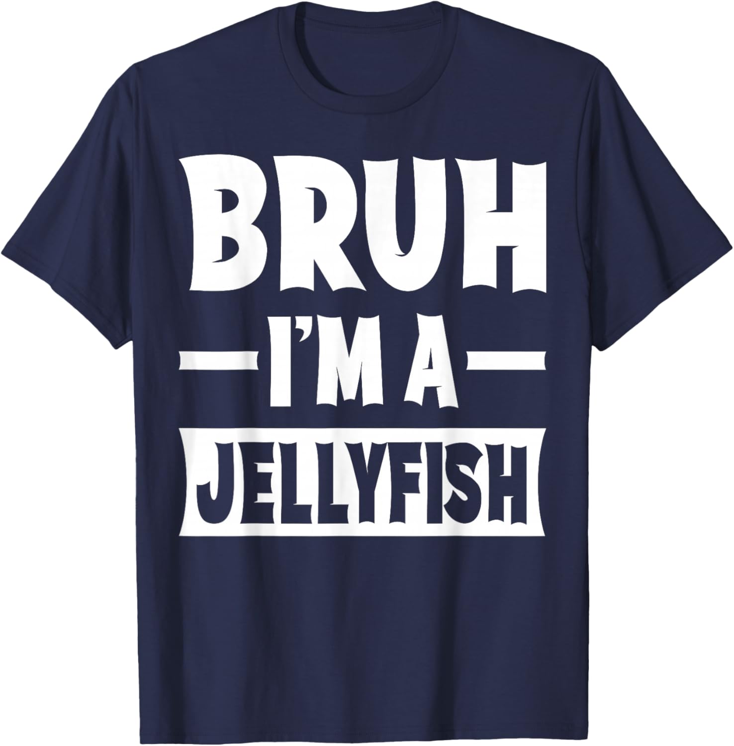 Bruh I'm A Jellyfish Funny Lazy Halloween Costume Party T-Shirt - T-Shirt | Navy