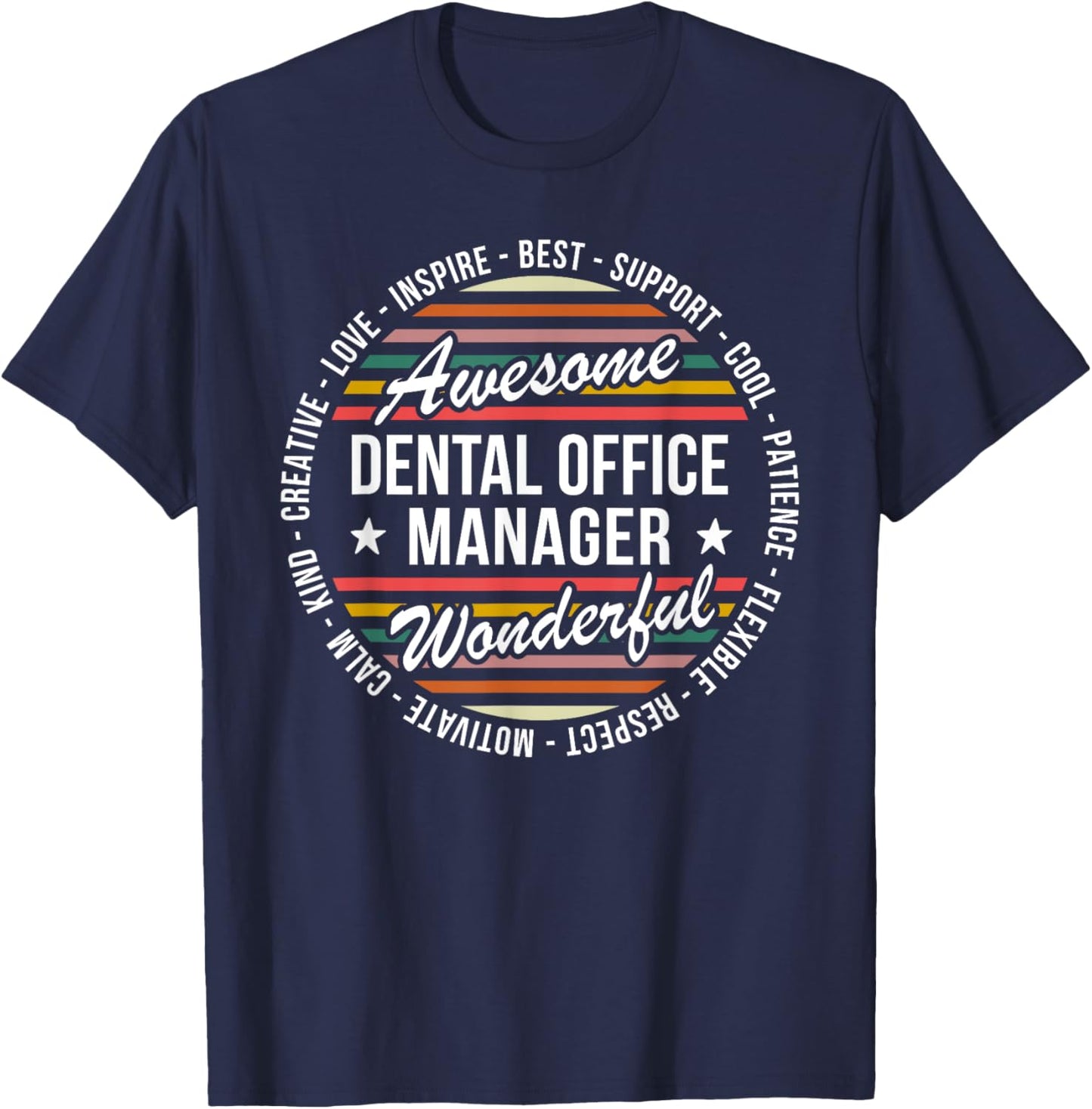 Dental Office Manager Gifts Appreciation Inspire T-Shirt - T-Shirt | Navy