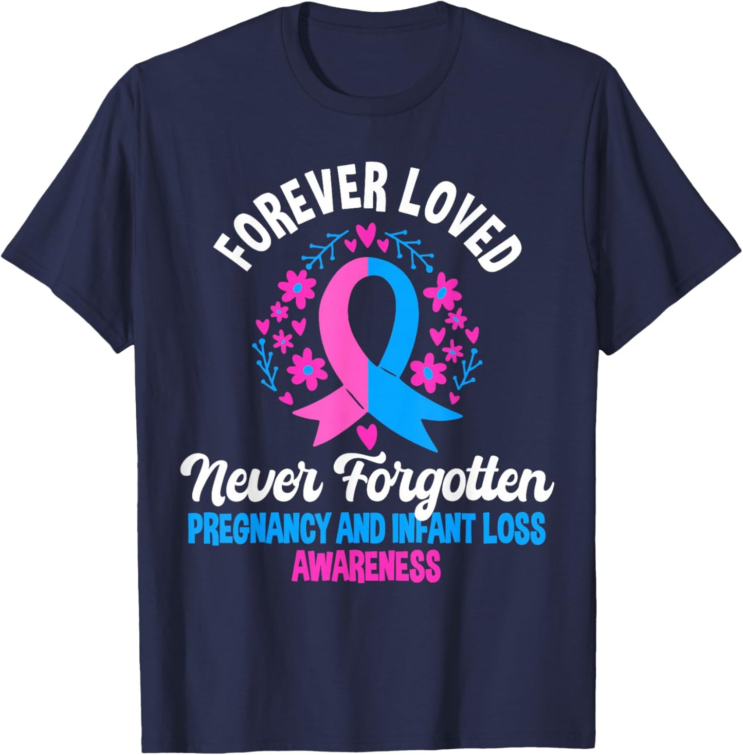 Pregnancy And Infant Loss Awareness Miscarriage Awareness T-Shirt - T-Shirt | Navy