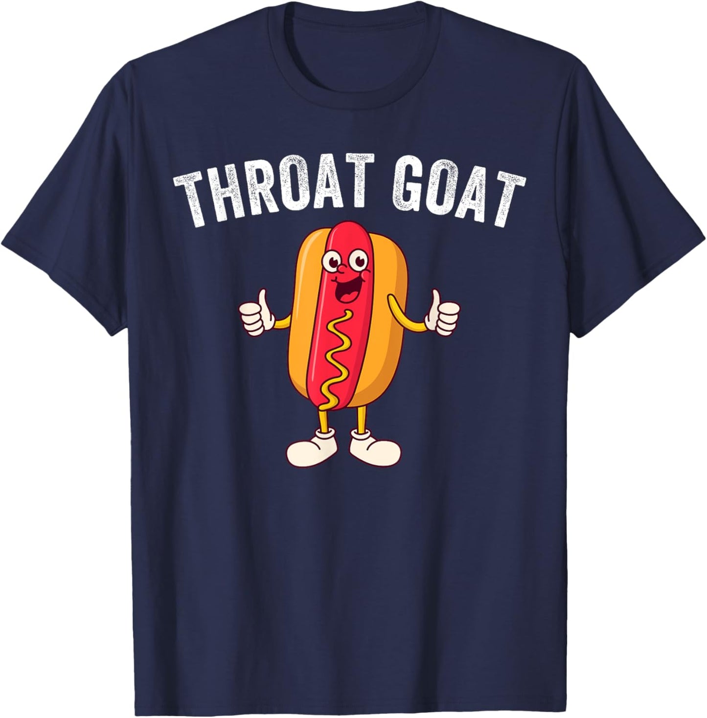 Throat Goat Funny Joke Adult Humor Sarcastic Funny Hotdog T-Shirt - T-Shirt | Navy