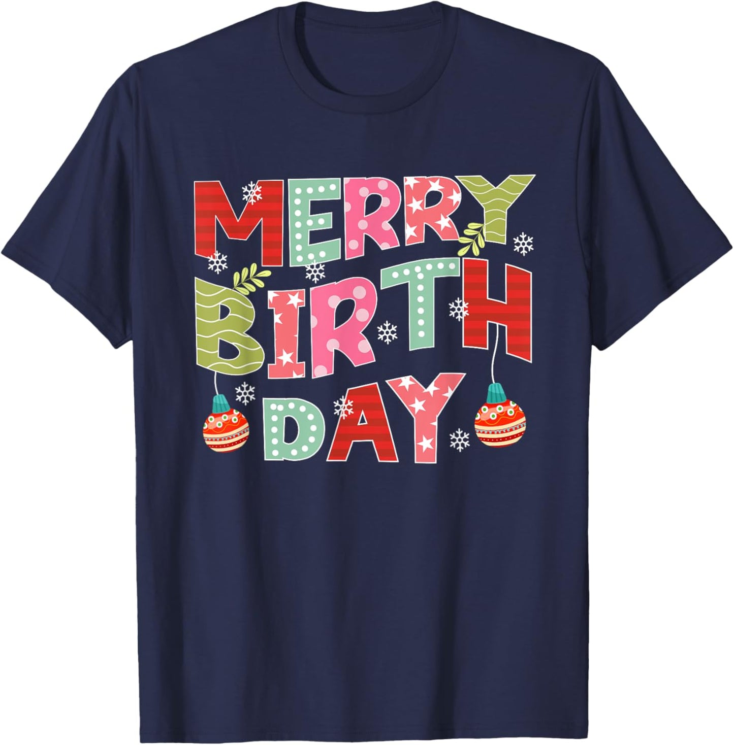Merry Birthday Merry Christmas Birthday Party T-Shirt - T-Shirt | Navy