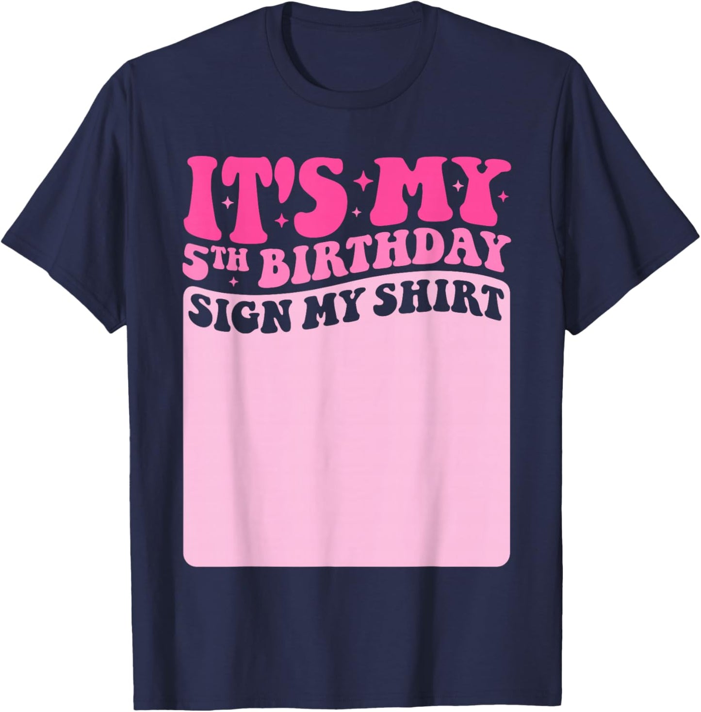 It's My 5th Birthday Sign My Shirt Cute Groovy Girls Party T-Shirt - T-Shirt | Navy
