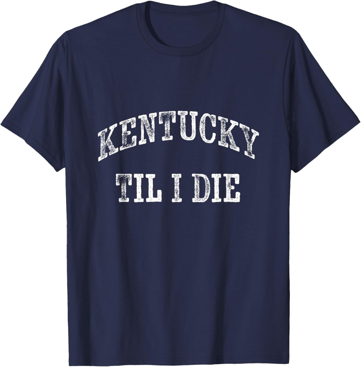 KY Until I Die - Kentucky Fan Merch T-Shirt - T-Shirt | Navy