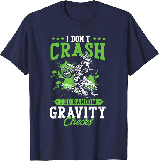 Dirt Bike Rider I Don't Crash I Do Random Gravity Checks T-Shirt - T-Shirt | Navy