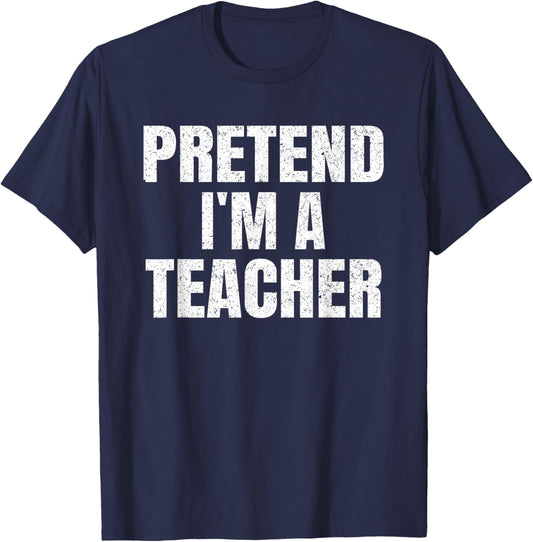 Pretend I'm A Teacher Family Group Easy Halloween Costume T-Shirt - T-Shirt | Navy