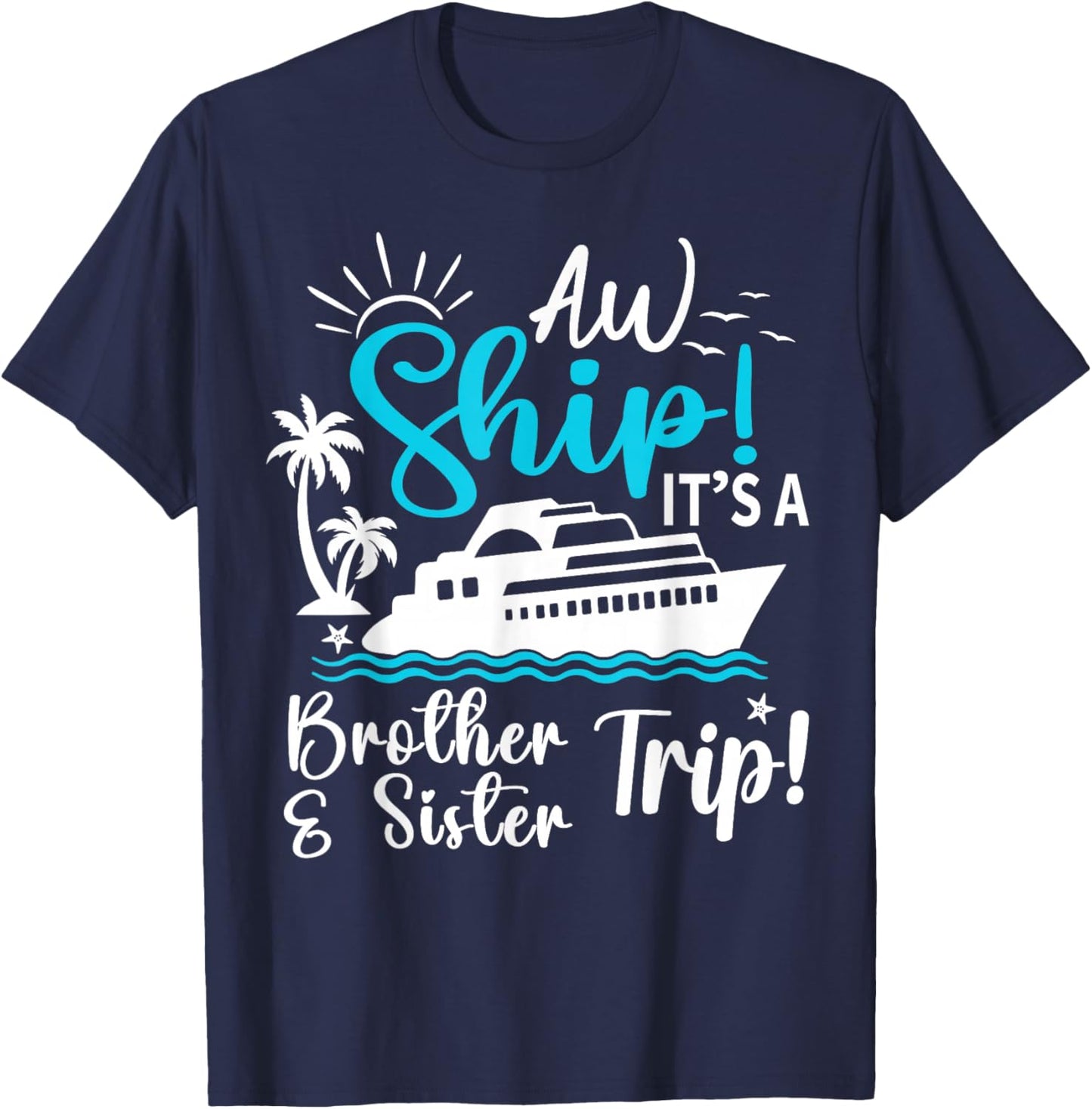 Brother Sister Cruise Trip Funny Cruising Vacation Matching T-Shirt - T-Shirt | Navy