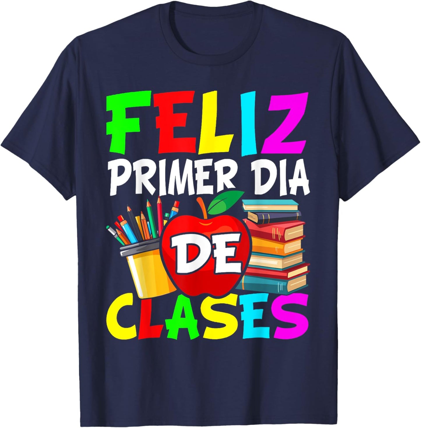 First Day Of School Back To School Spanish Teacher Student T-Shirt - T-Shirt | Navy