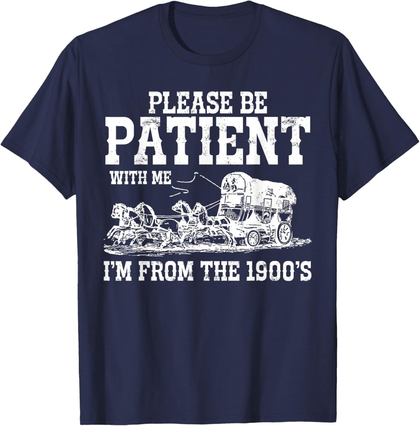 1900s Meme, Funny Saying, Im From the 1900s, I'm From T-Shirt - T-Shirt | Navy