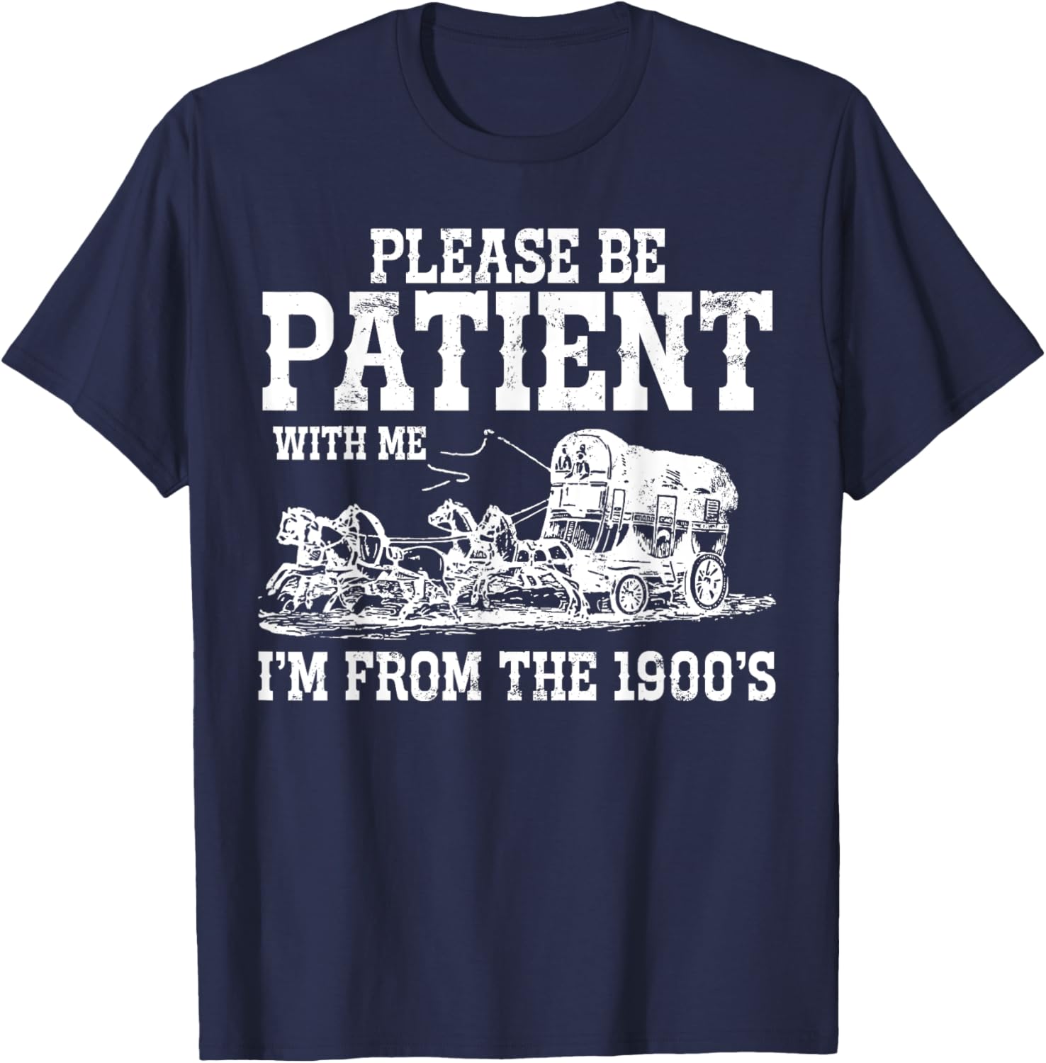 1900s Meme, Funny Saying, Im From the 1900s, I'm From T-Shirt - T-Shirt | Navy