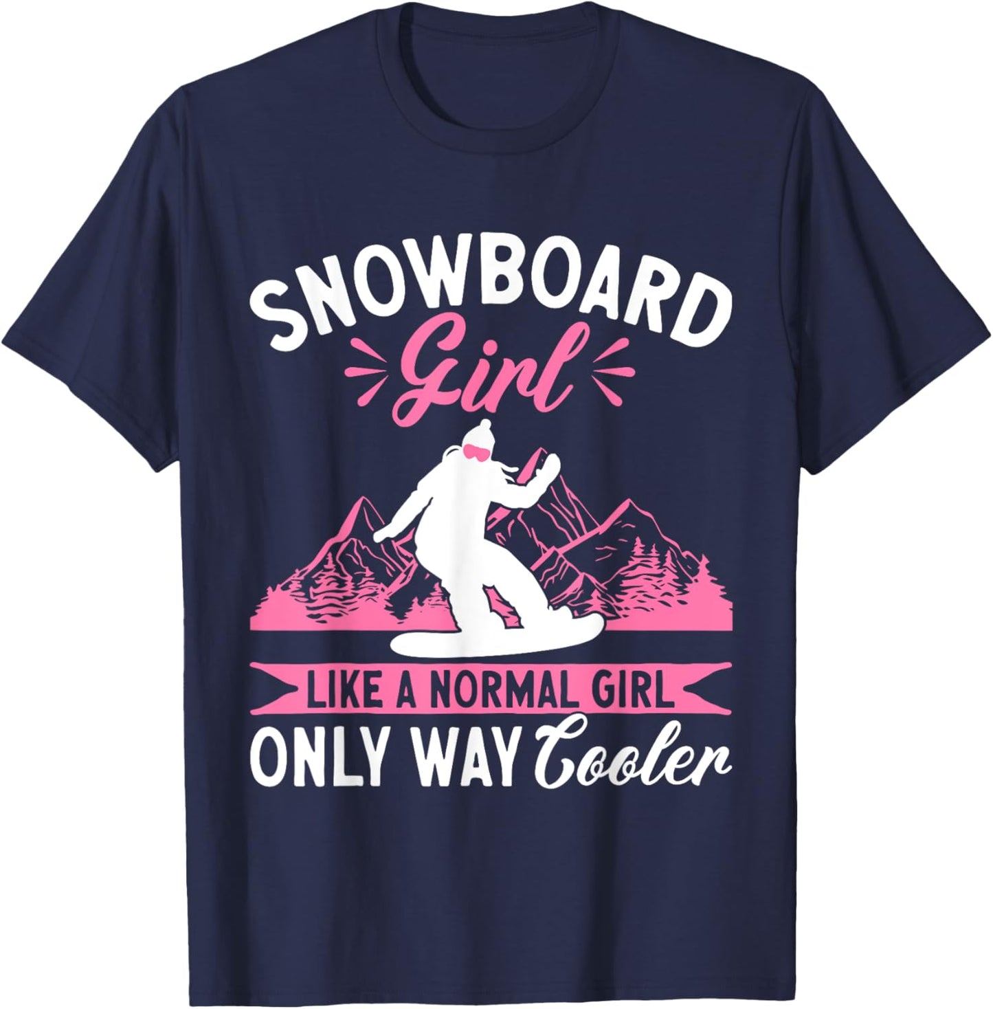 Snowboarding Cool Snowboard Girl Snowboarder T-Shirt - T-Shirt | Navy