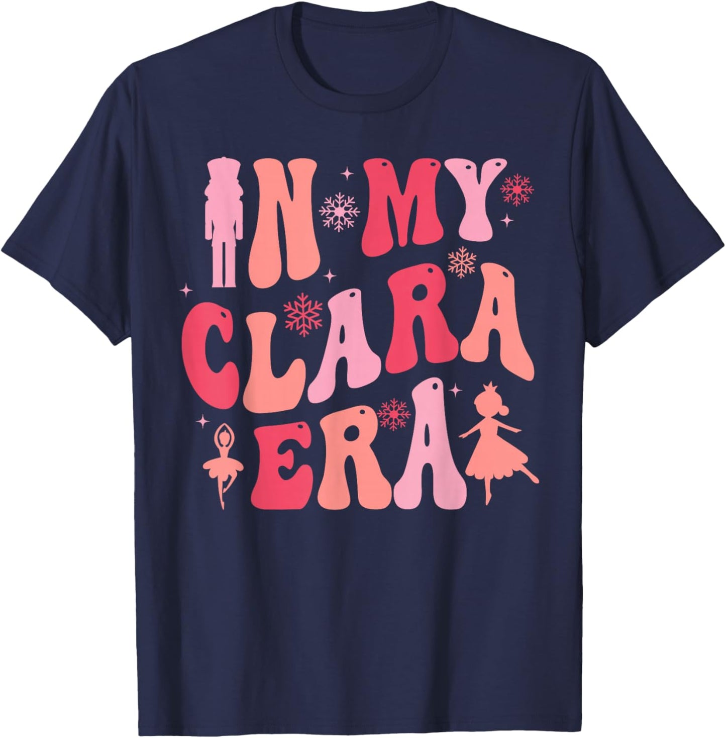 In My Clara Era Nutcracker Christmas Xmas Pajamas Holiday T-Shirt - T-Shirt | Navy