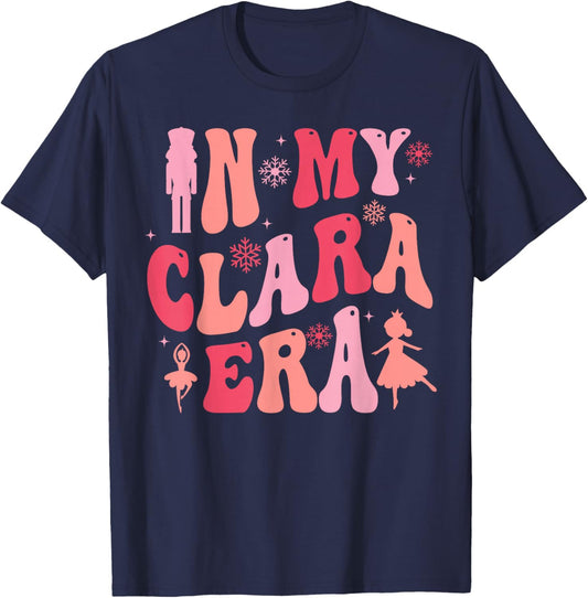 In My Clara Era Nutcracker Christmas Xmas Pajamas Holiday T-Shirt - T-Shirt | Navy