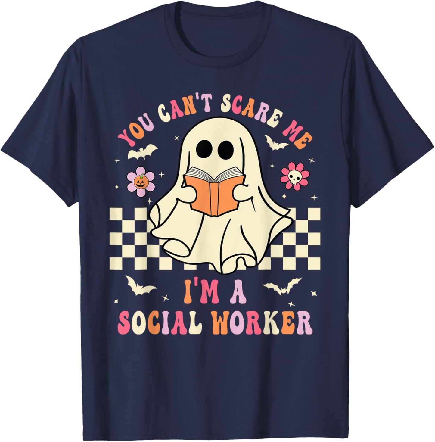 You Can't Scare Me I'm A School Social Worker Halloween T-Shirt - T-Shirt | Navy