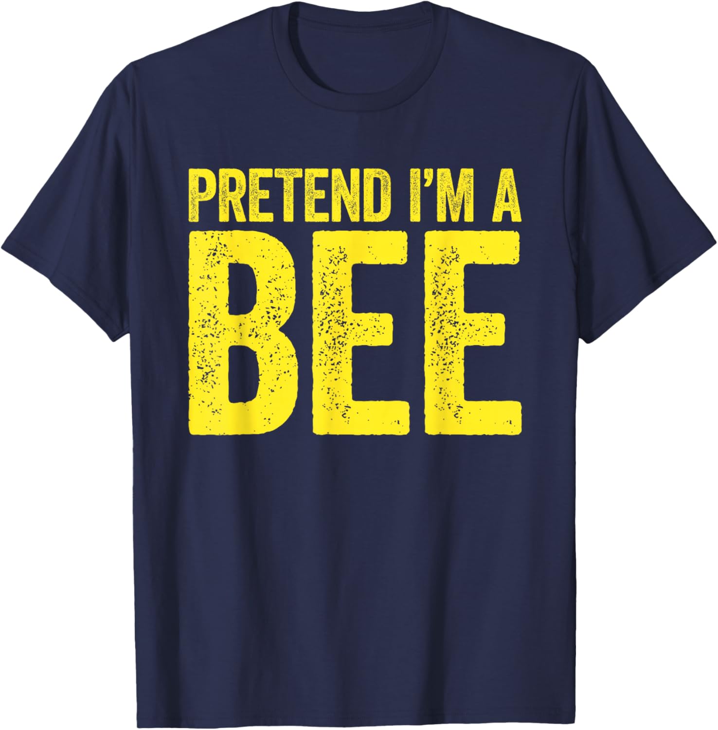 Pretend I'm A Bee Shirt Matching Men Women Adult Bee Costume T-Shirt - T-Shirt | Navy