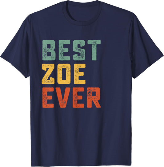 Best Zoe Ever Retro Personalized First Name Zoe T-Shirt - T-Shirt | Navy