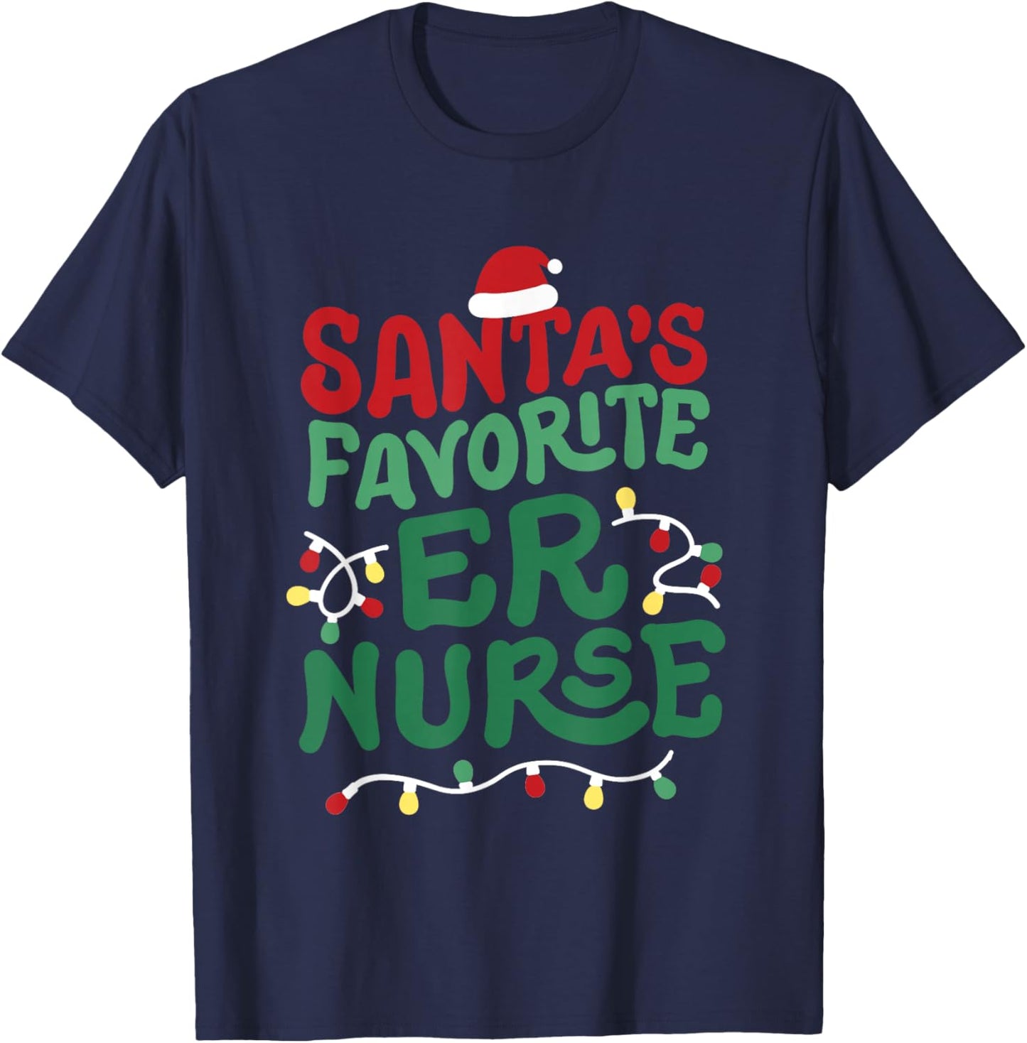 Santas Favorite ER Nurse Christmas RN Nursing Men Women T-Shirt - T-Shirt | Navy