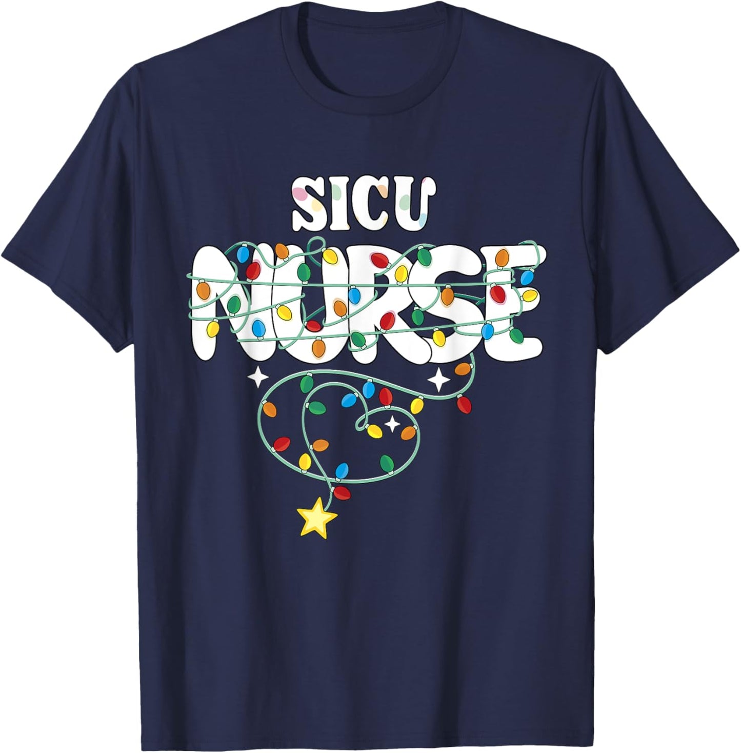 SICU Nurse Christmas Surgical ICU Nursing NP RN Squad T-Shirt - T-Shirt | Navy