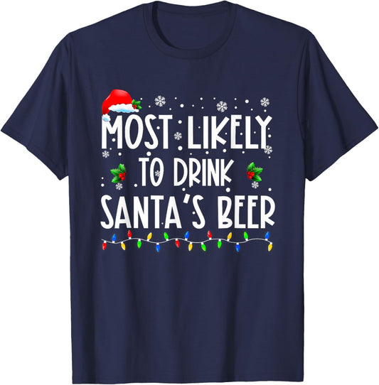 Most Likely To Drink Santa's Beer Christmas T-Shirt - T-Shirt | Navy