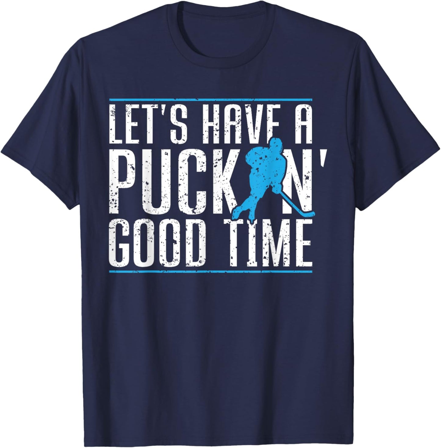 Let's Have A Puckin' Good Time Funny Ice Hockey T-Shirt - T-Shirt | Navy