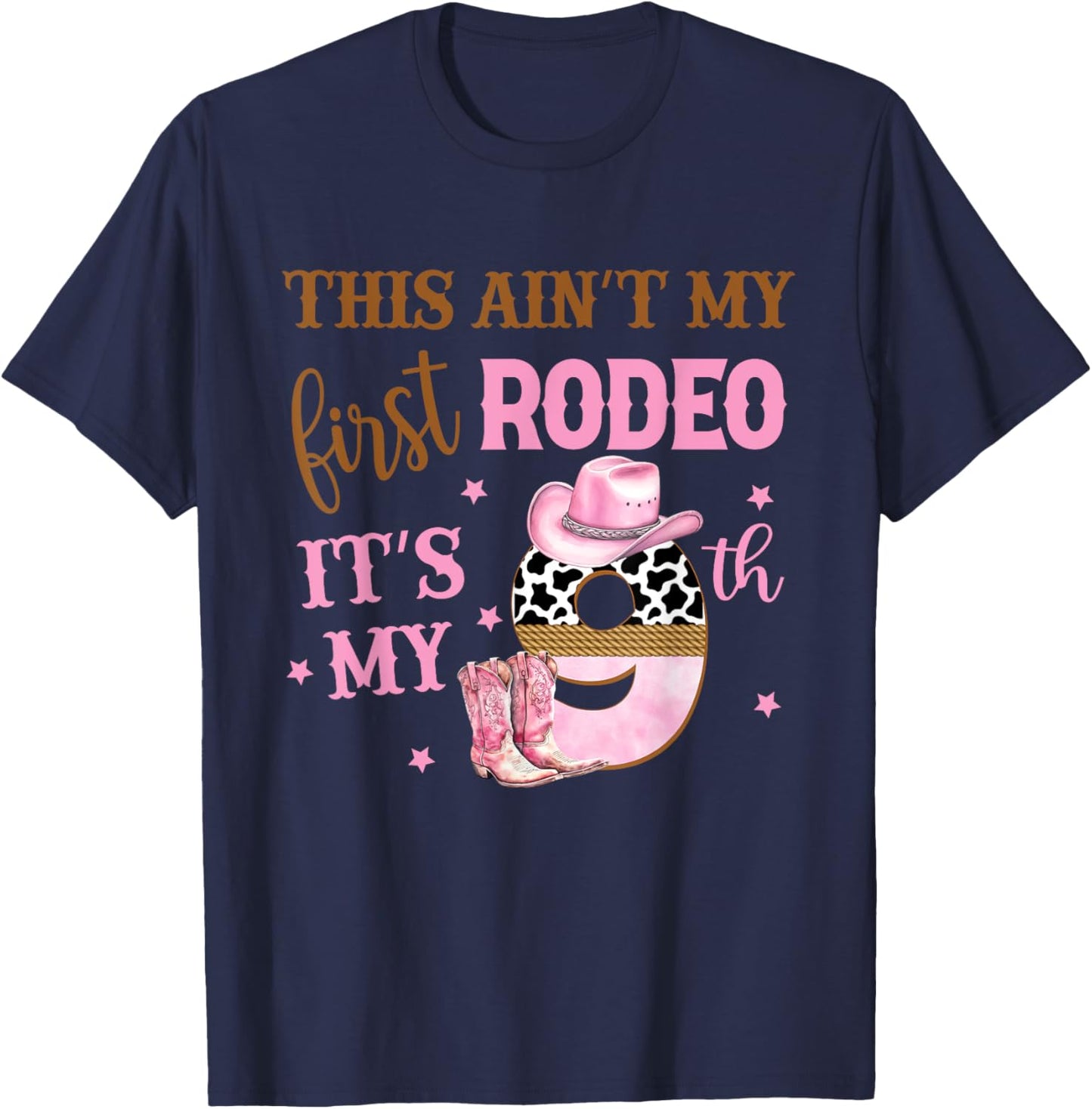 This Ain't My First Rodeo Its My 9th Birthday Outfit Girl T-Shirt - T-Shirt | Navy