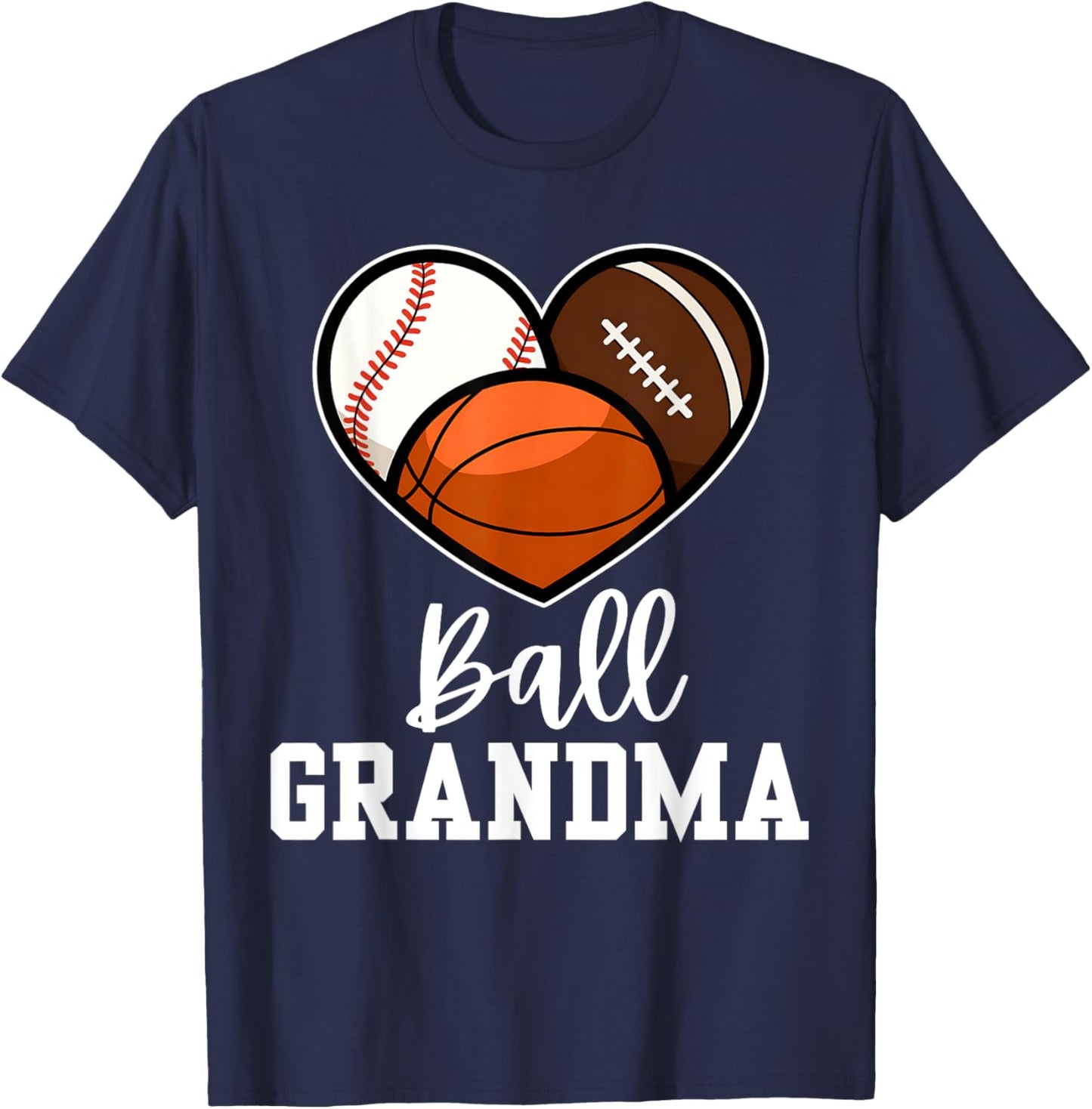 Ball Grandma Heart Baseball Basketball Football Mothers Day T-Shirt - T-Shirt | Navy