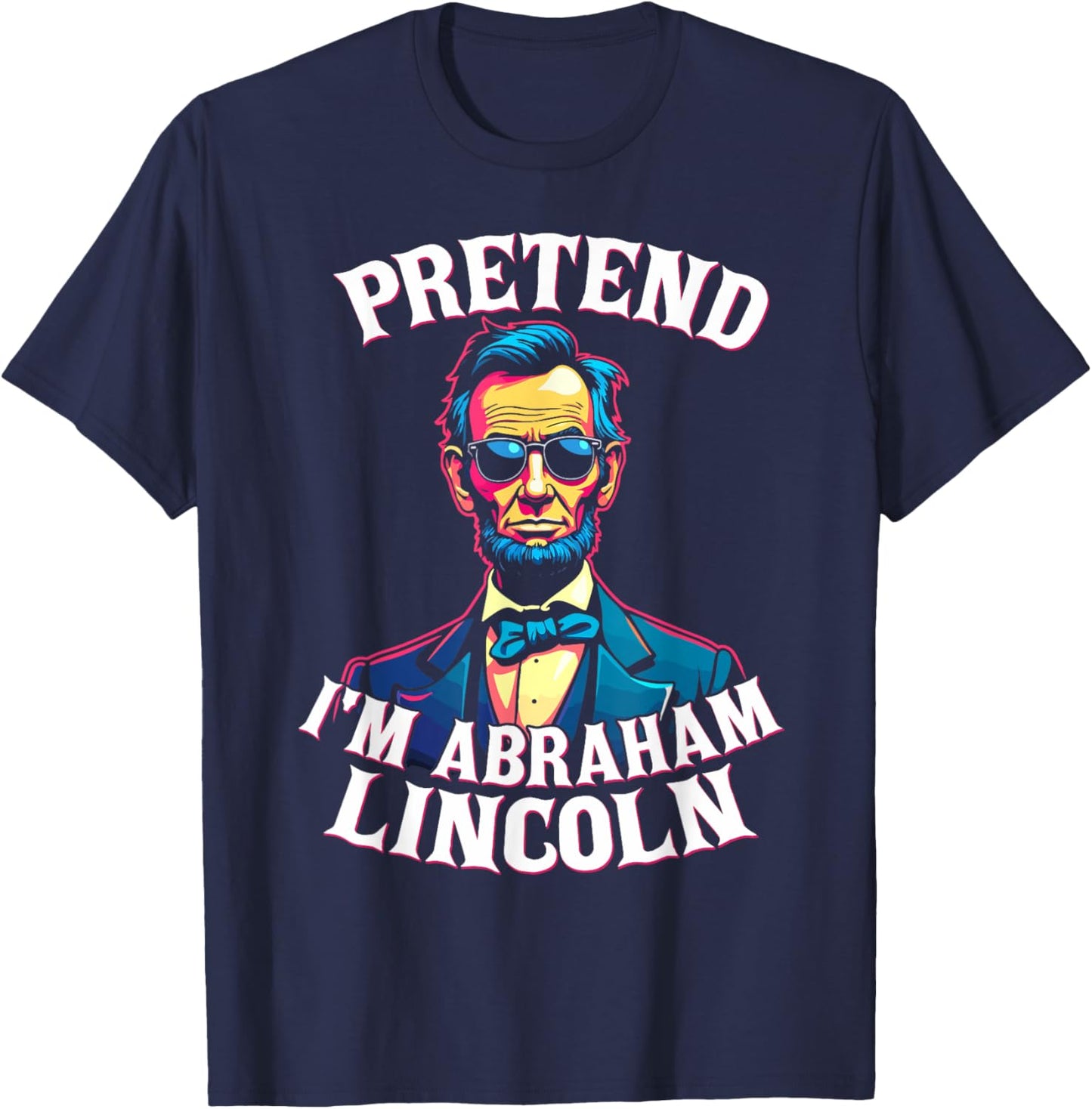 Pretend I'm Abraham Lincoln Costumbe T-Shirt - T-Shirt | Navy