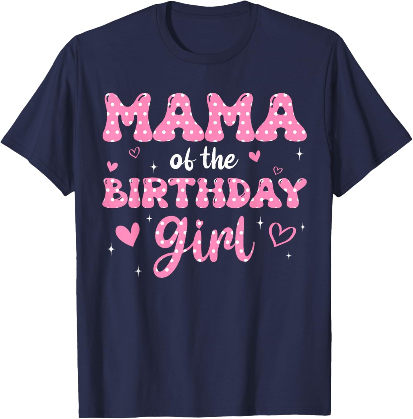 Mama Of The Birthday Pink Girl Matching Family T-Shirt - T-Shirt | Navy