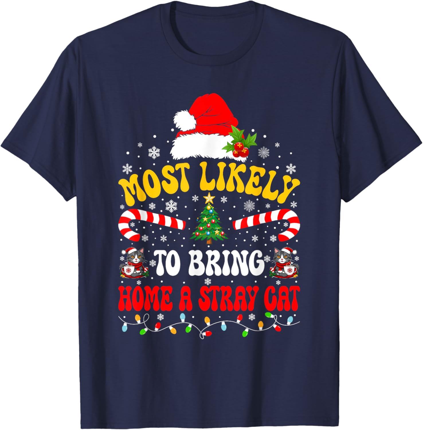 Most Likely To Bring Home A Stray Cat Matching Christmas Women Kids T-Shirt - T-Shirt | Navy