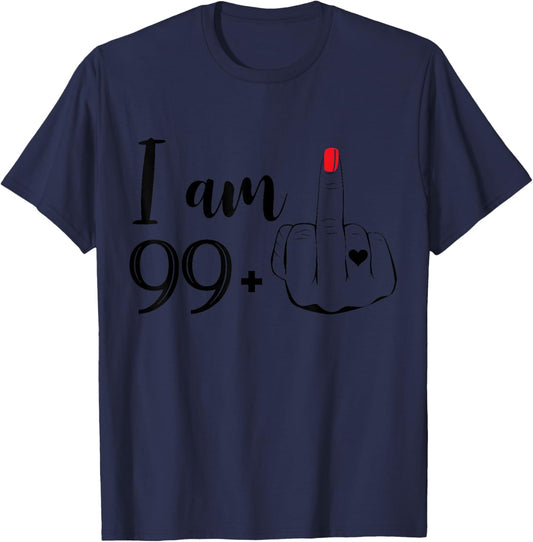 I Am 99 Plus 1 Middle Finger Funny 100th Birthday Women T-Shirt - T-Shirt | Navy
