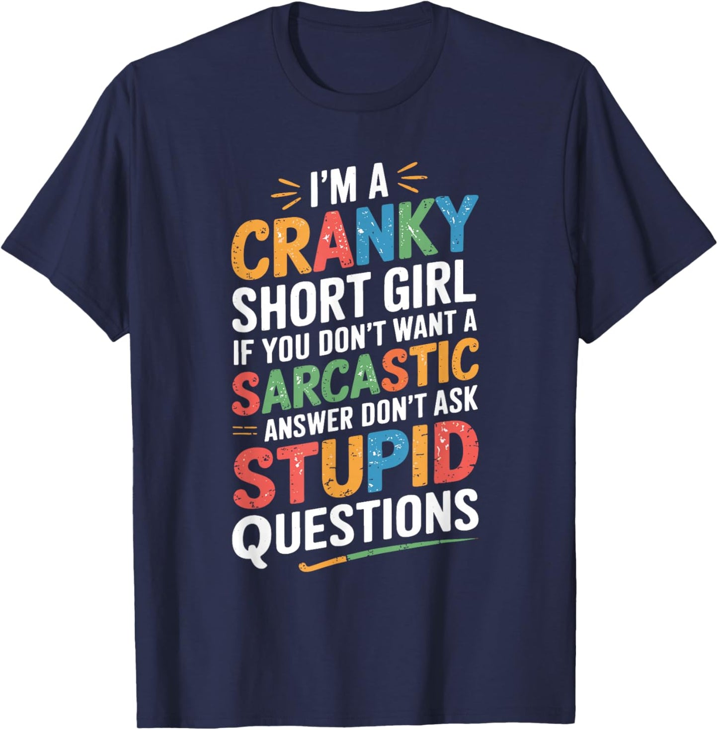 I'm A Cranky Short Girl T-Shirt - T-Shirt | Navy