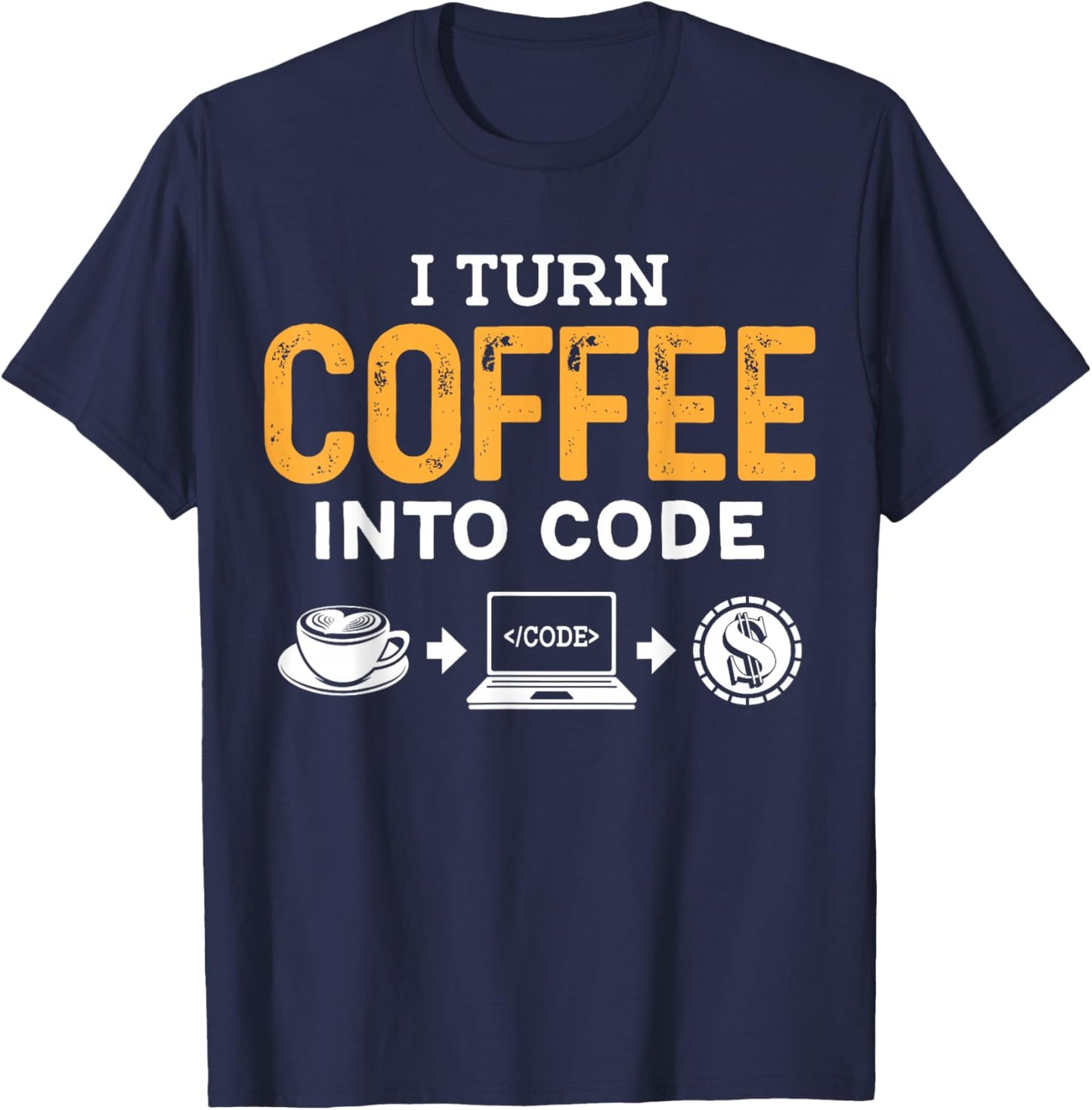 i turn coffee into code Powered by Java and Logic men women T-Shirt - T-Shirt | Navy